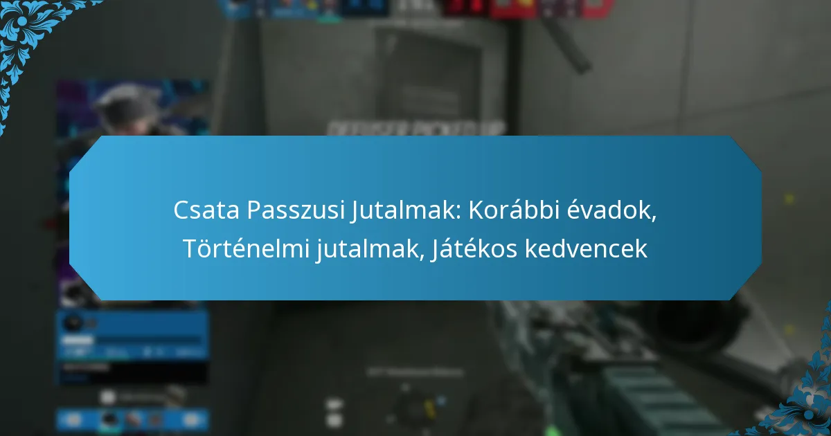 Csata Passzusi Jutalmak: Korábbi évadok, Történelmi jutalmak, Játékos kedvencek