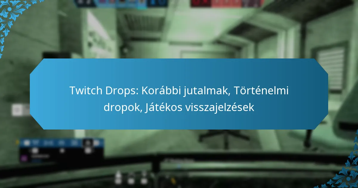 Twitch Drops: Korábbi jutalmak, Történelmi dropok, Játékos visszajelzések