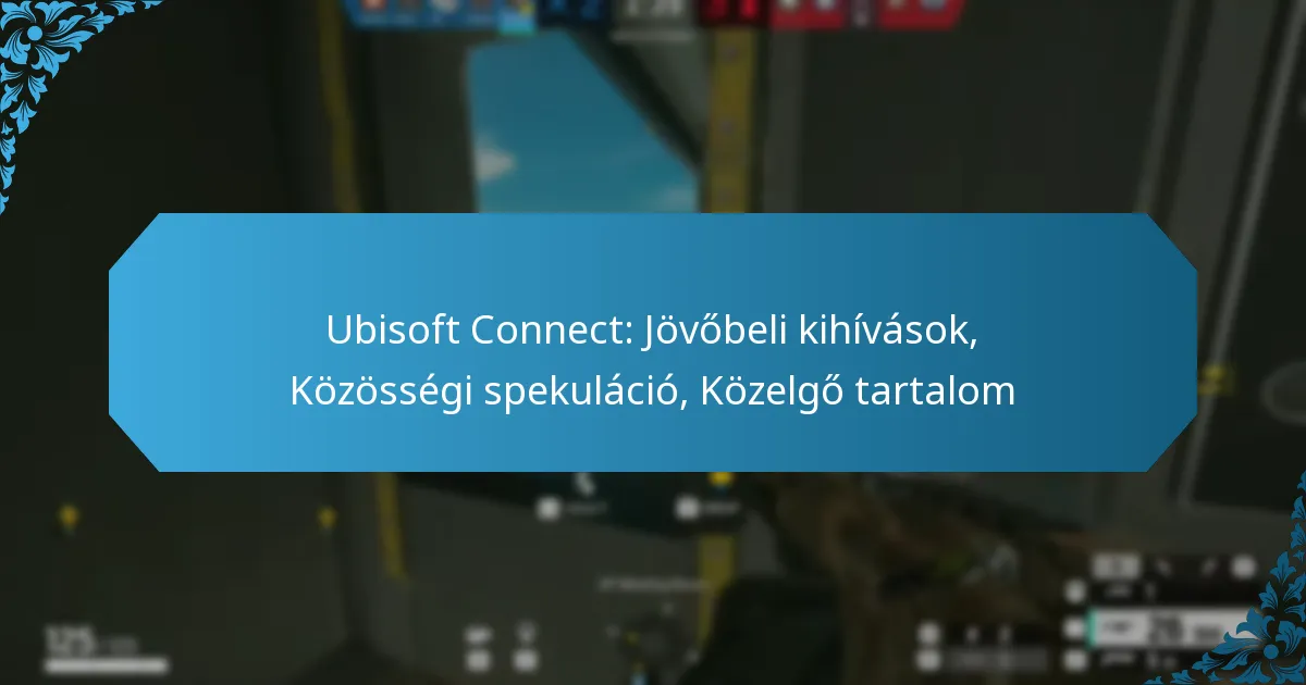 Ubisoft Connect: Jövőbeli kihívások, Közösségi spekuláció, Közelgő tartalom
