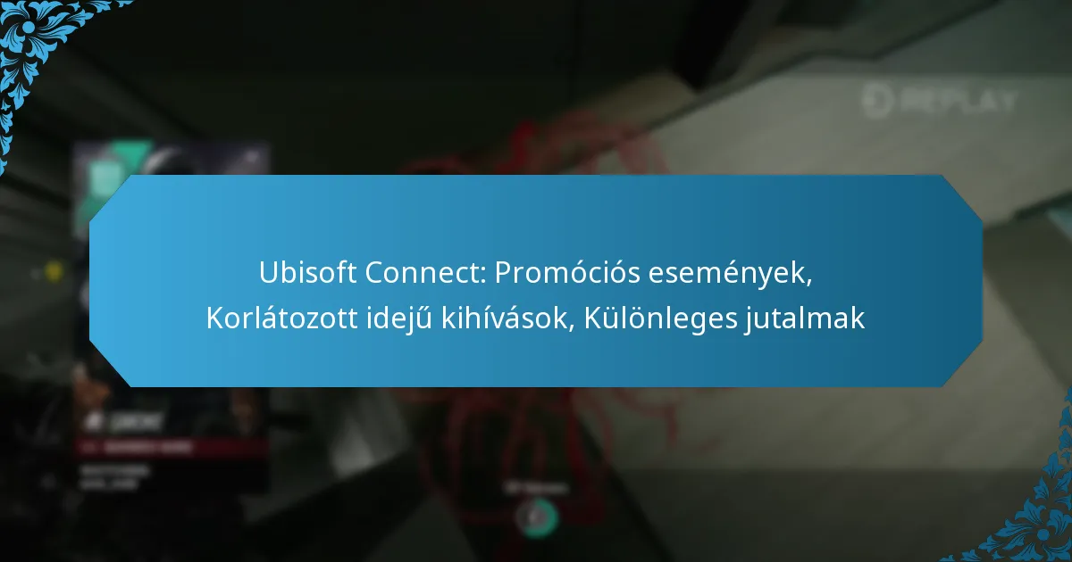 Ubisoft Connect: Promóciós események, Korlátozott idejű kihívások, Különleges jutalmak