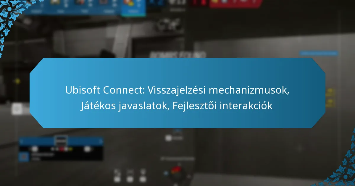 Ubisoft Connect: Visszajelzési mechanizmusok, Játékos javaslatok, Fejlesztői interakciók