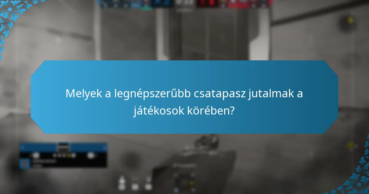 Hogyan hasonlíthatók össze a csatapasz jutalmak más játékbeli jutalmakkal?