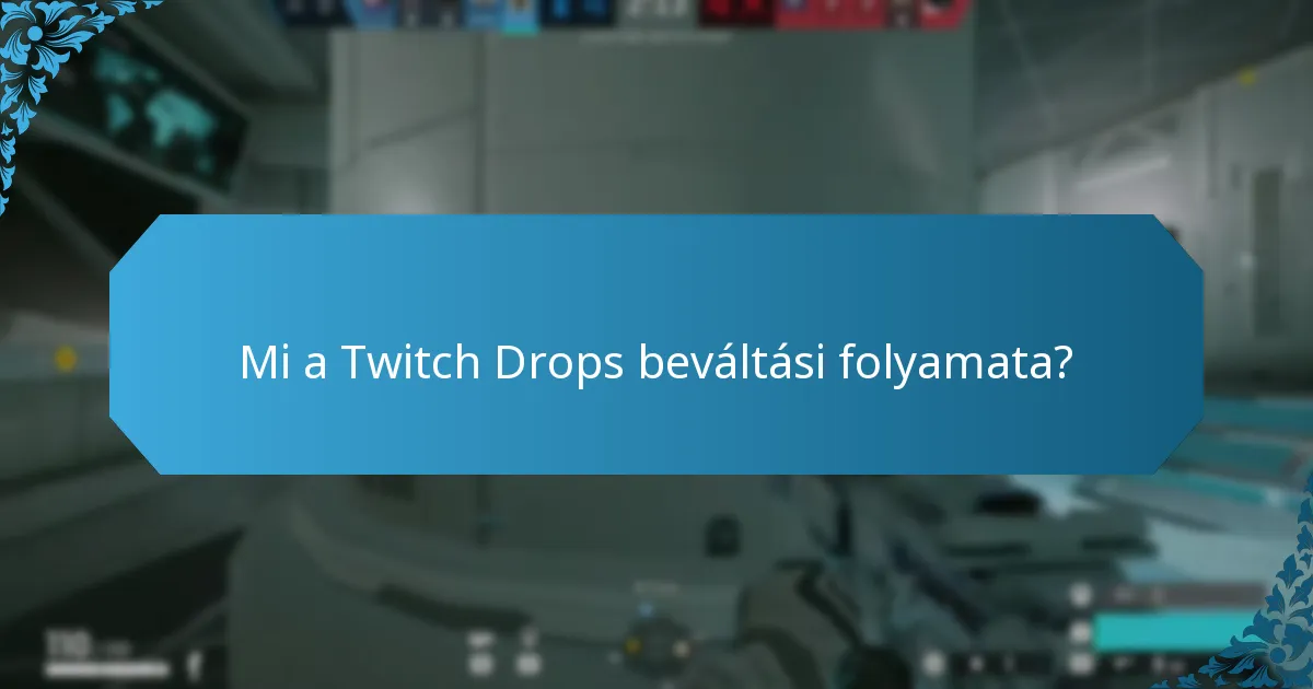 Mik a Twitch Drops részvétel előnyei?