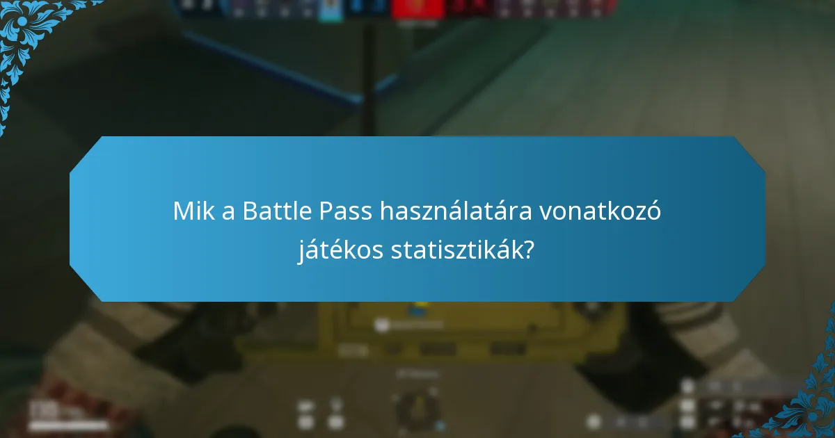 Mik a Battle Pass-ok teljesítési arányai?