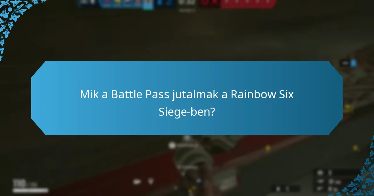Mik a játékosok tapasztalatai a Battle Pass jutalmakkal?