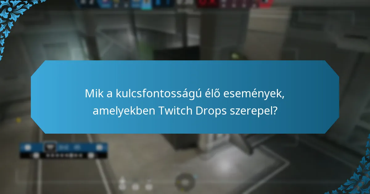 Hogyan hasonlíthatók a Twitch Drops más platformokon elérhető hasonló funkciókhoz?