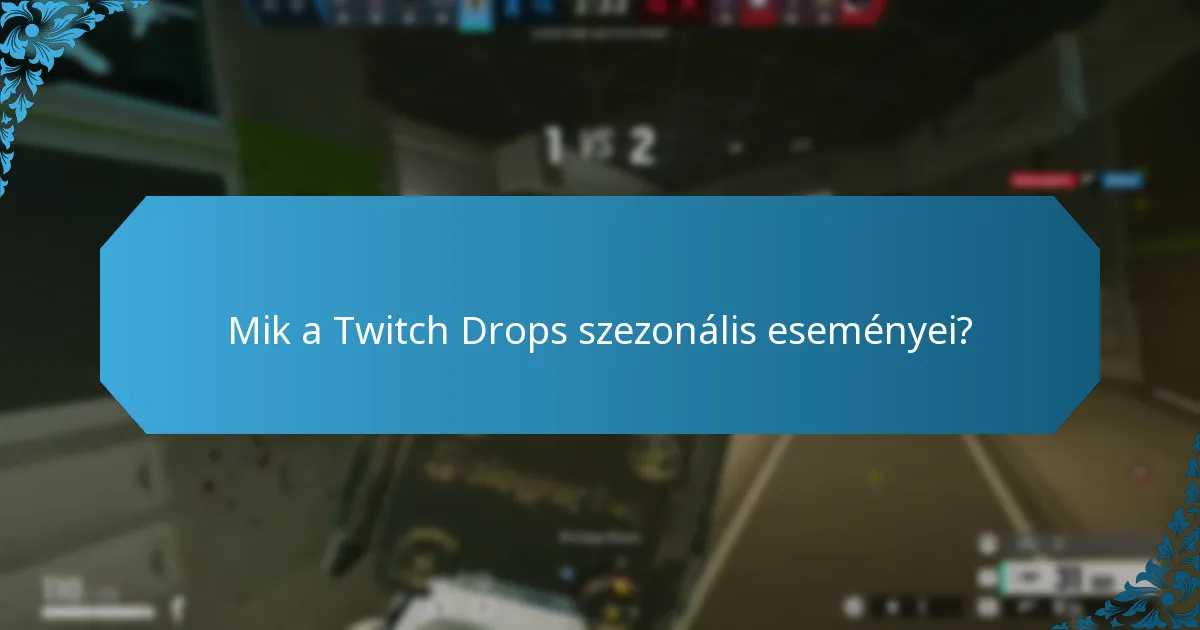 Mely Twitch Drops események kínálják a legjobb jutalmakat?