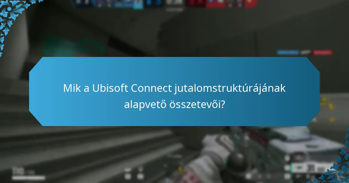 Hogyan maximalizálhatják a játékosok a jutalmaikat az Ubisoft Connectben?