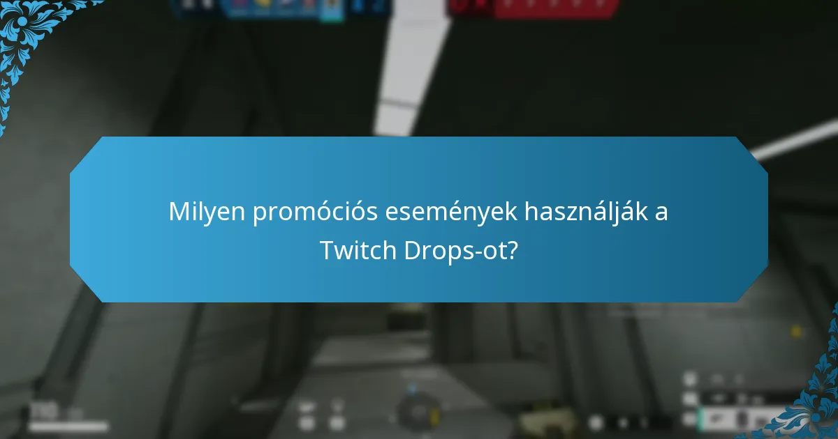 Hogyan vehetnek részt a felhasználók a Twitch Drops eseményeken?